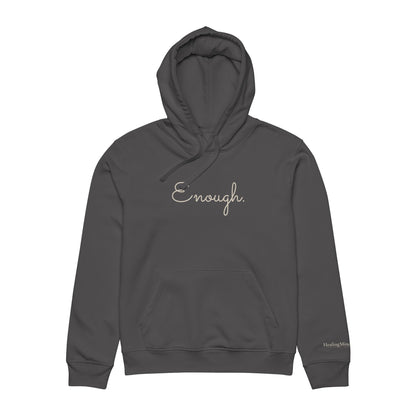 ENOUGH. | HealingMind1111 Signature Hoodie